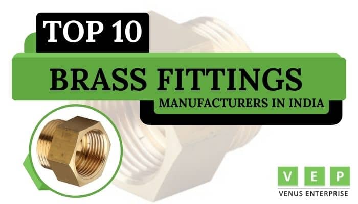 Top 10 Brass Fittings Manufacturers in India